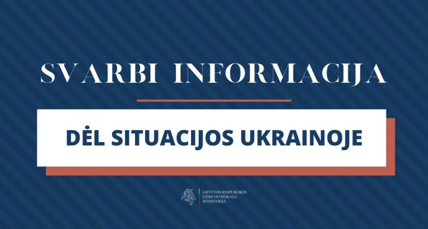 Svarbi informacija dėl Ukrainos